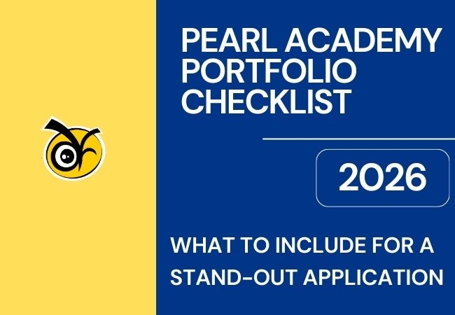 Pearl Academy Portfolio Checklist 2026: What to Include for a Stand-Out Application